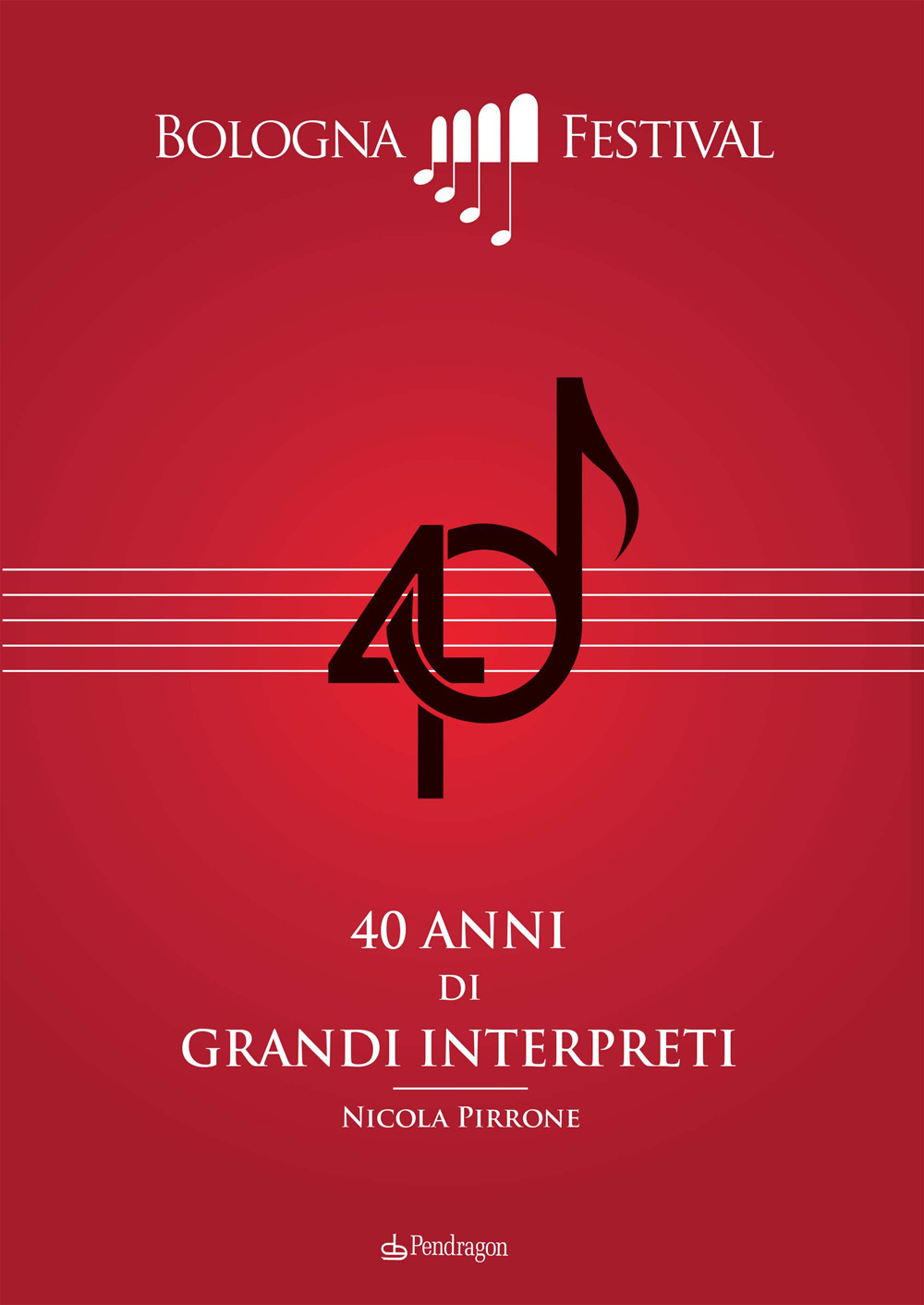 40 anni di grandi interpreti. Bologna Festival