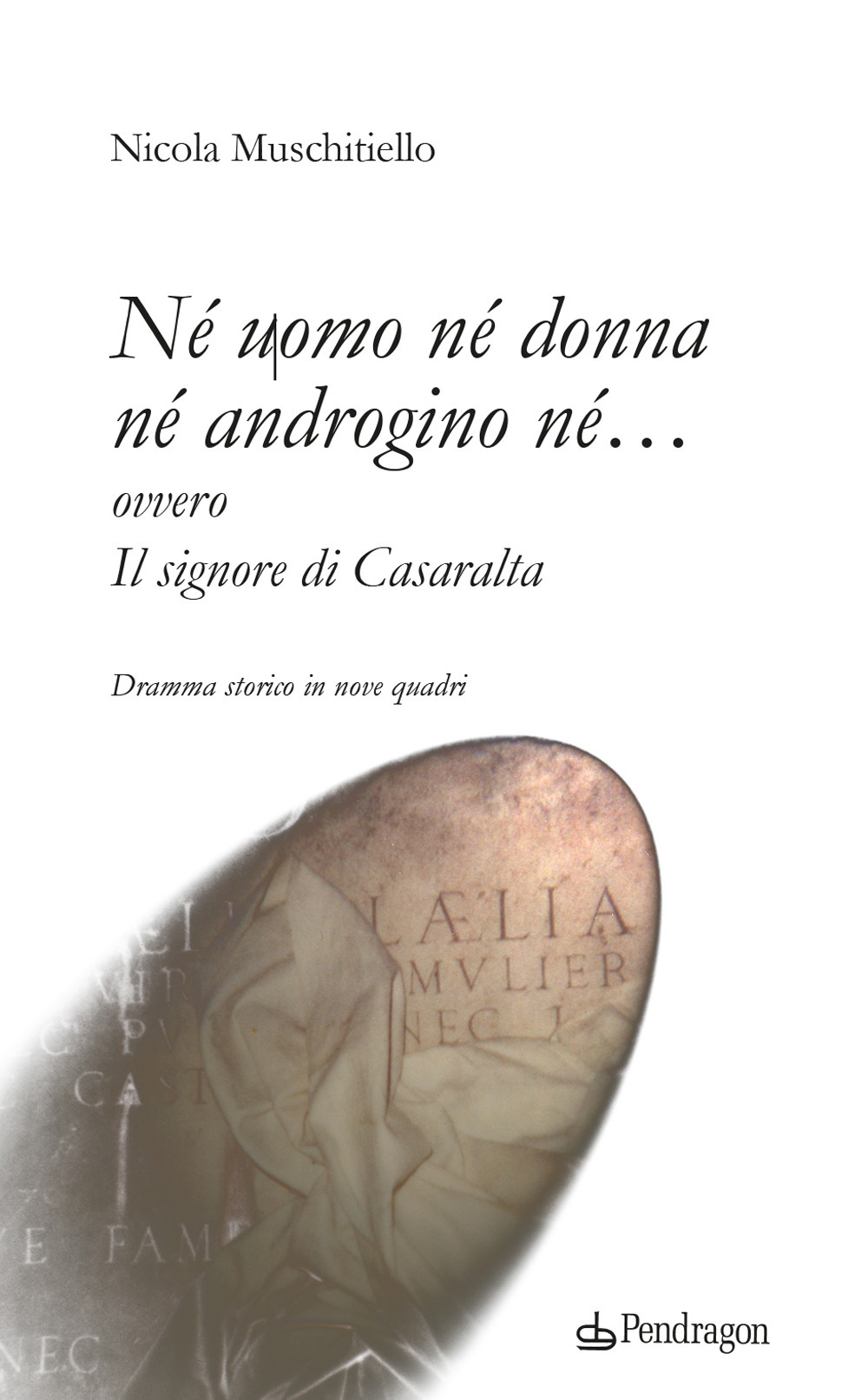 Né uomo né donna né androgino né… ovvero Il signore di Casaralta