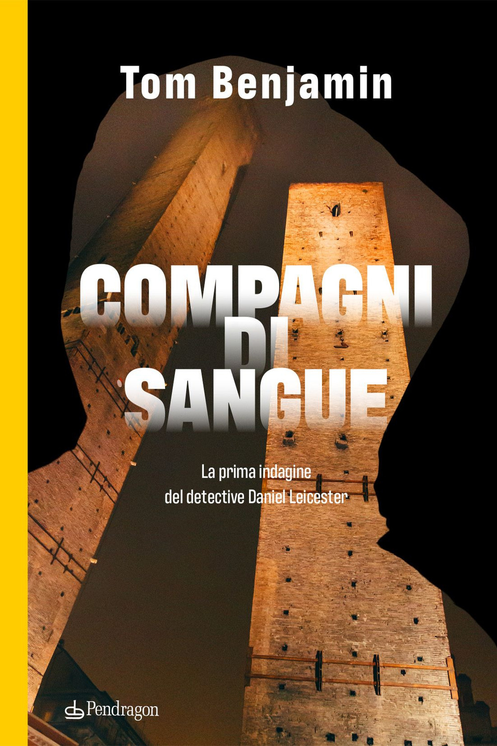 Compagni di sangue. La prima indagine del detective Daniel Leicester