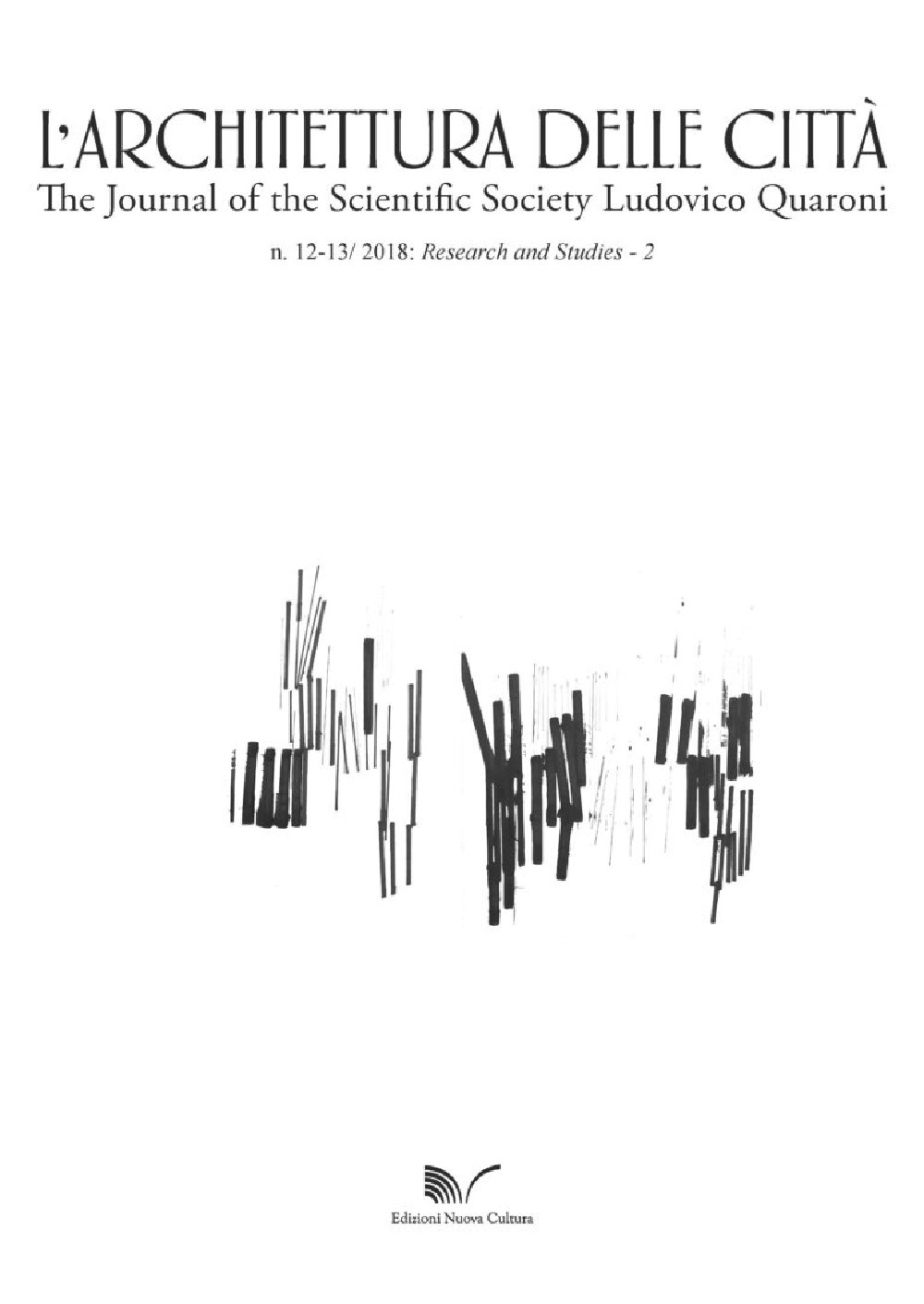 L'architettura delle città. The Journal of the Scientific Society Ludovico Quaroni. Vol. 12-13: Research and studies 2