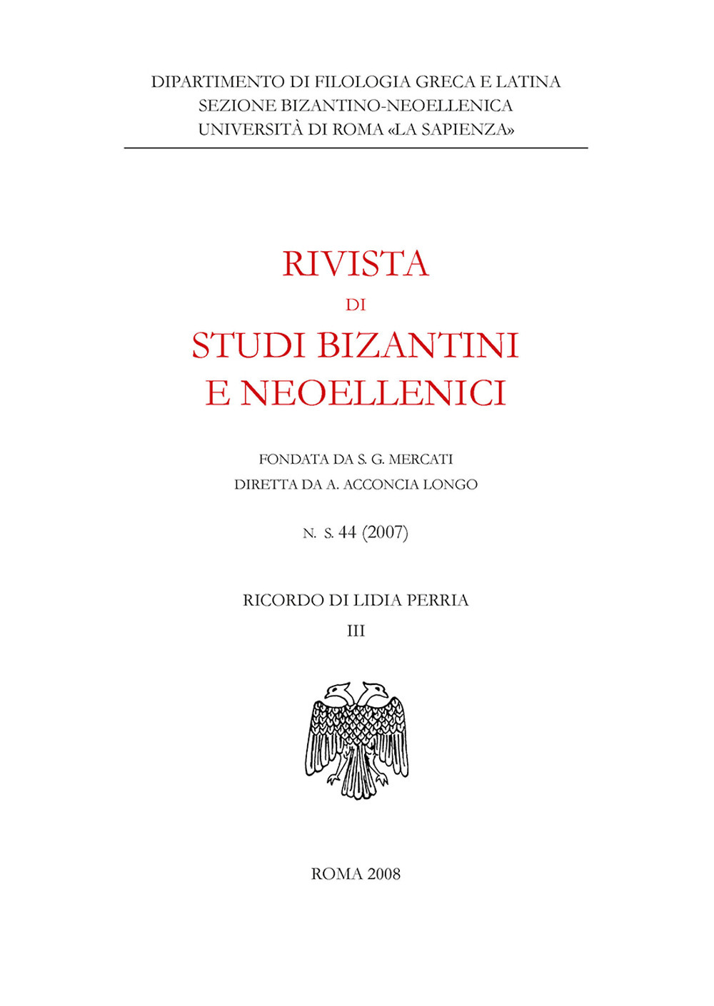 Rivista di studi bizantini e neoellenici. Ediz. anastatica. Vol. 44
