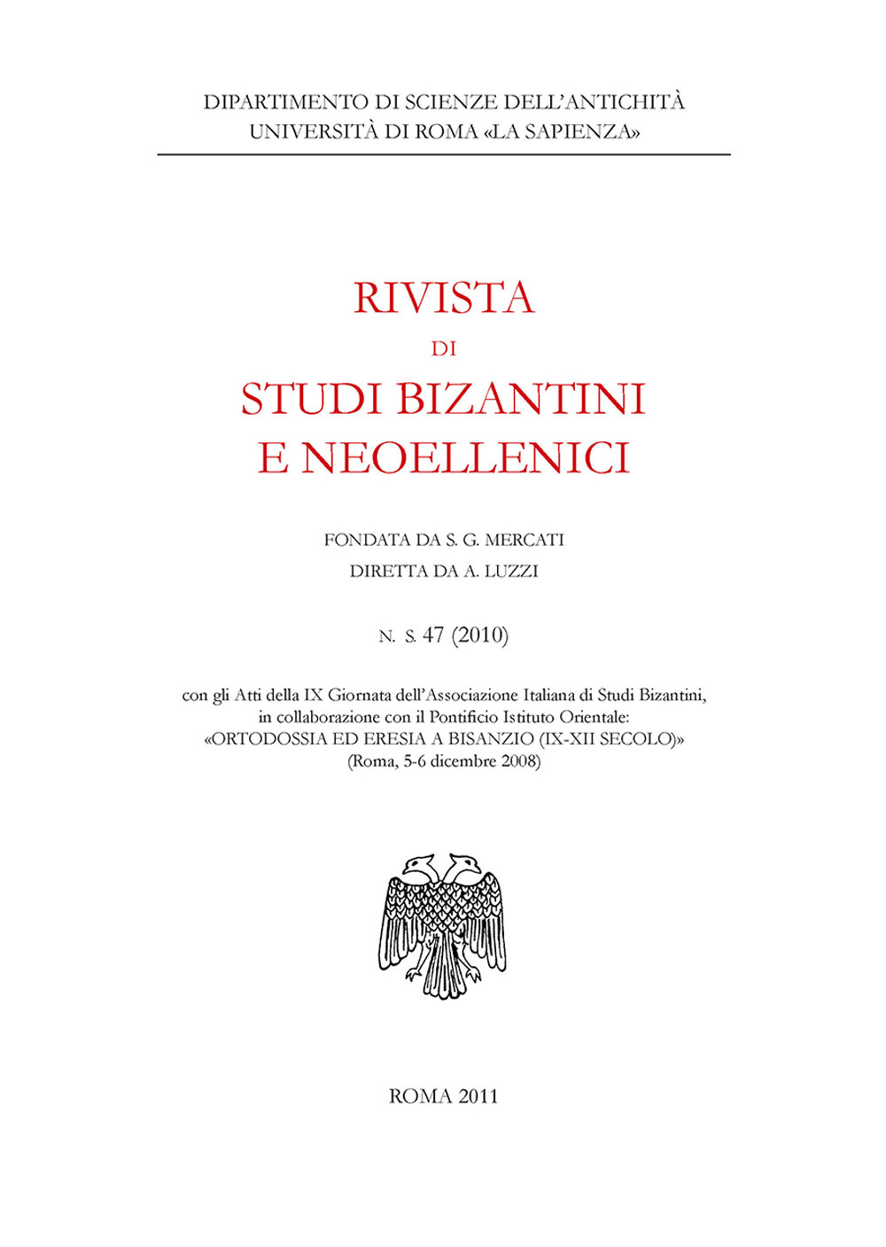 Rivista di studi bizantini e neoellenici. Ediz. anastatica. Vol. 47