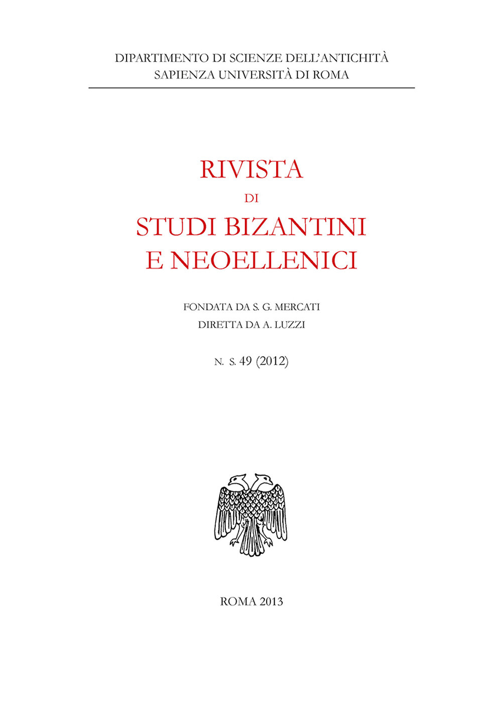 Rivista di studi bizantini e neoellenici. Ediz. anastatica. Vol. 49