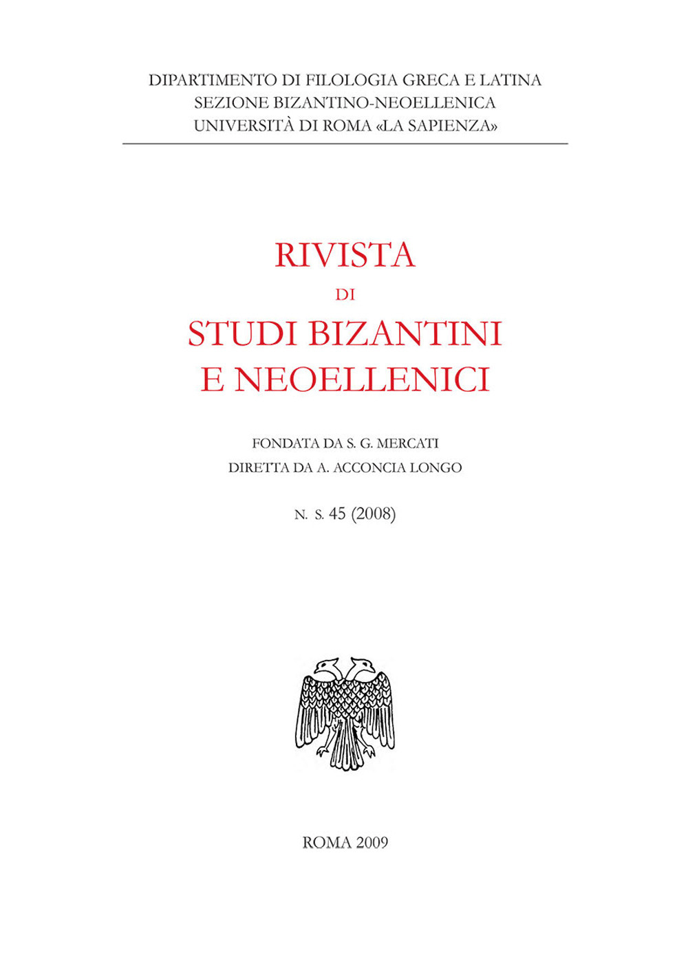 Rivista di studi bizantini e neoellenici. Ediz. anastatica. Vol. 45