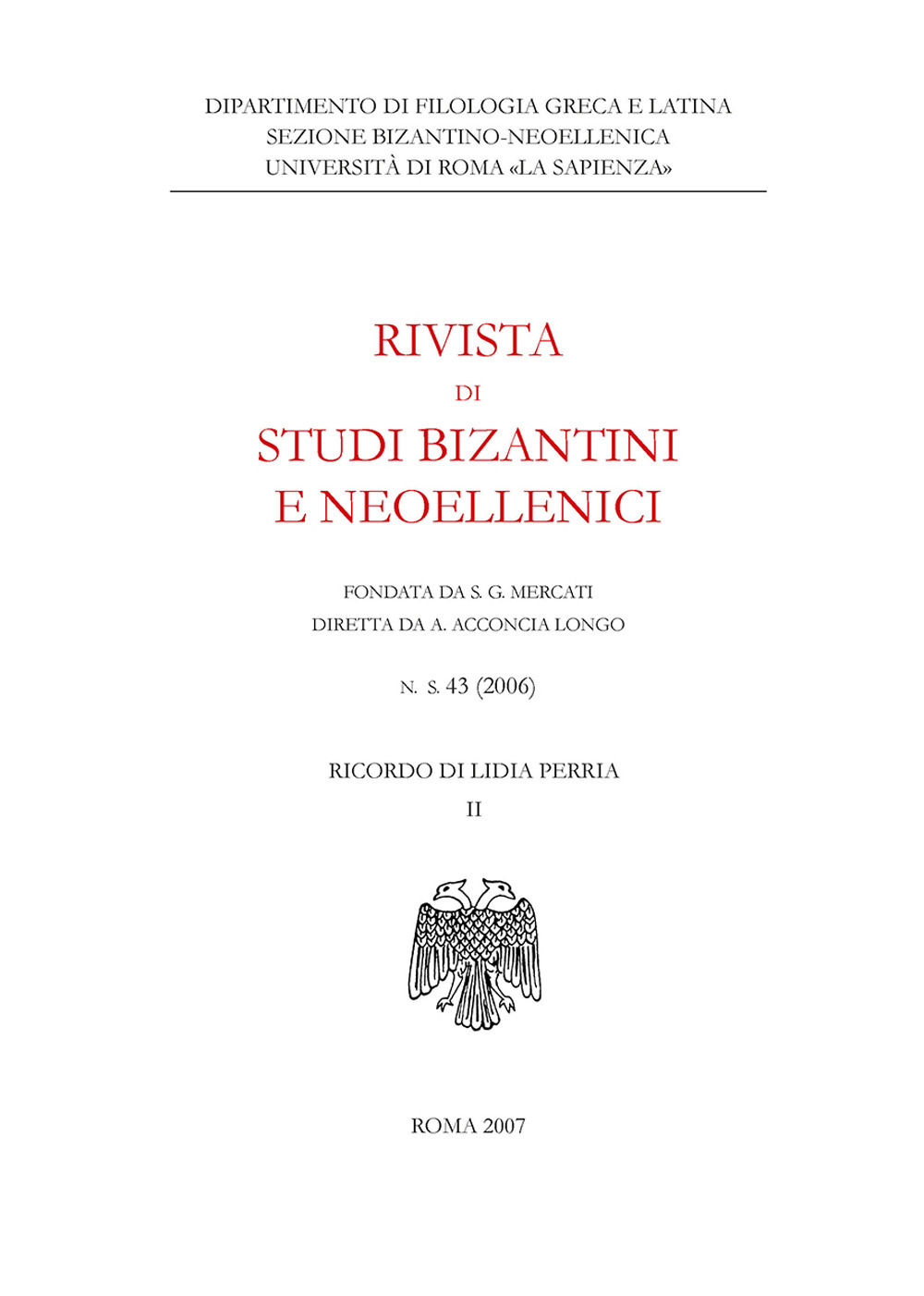 Rivista di studi bizantini e neoellenici. Ediz. anastatica. Vol. 43