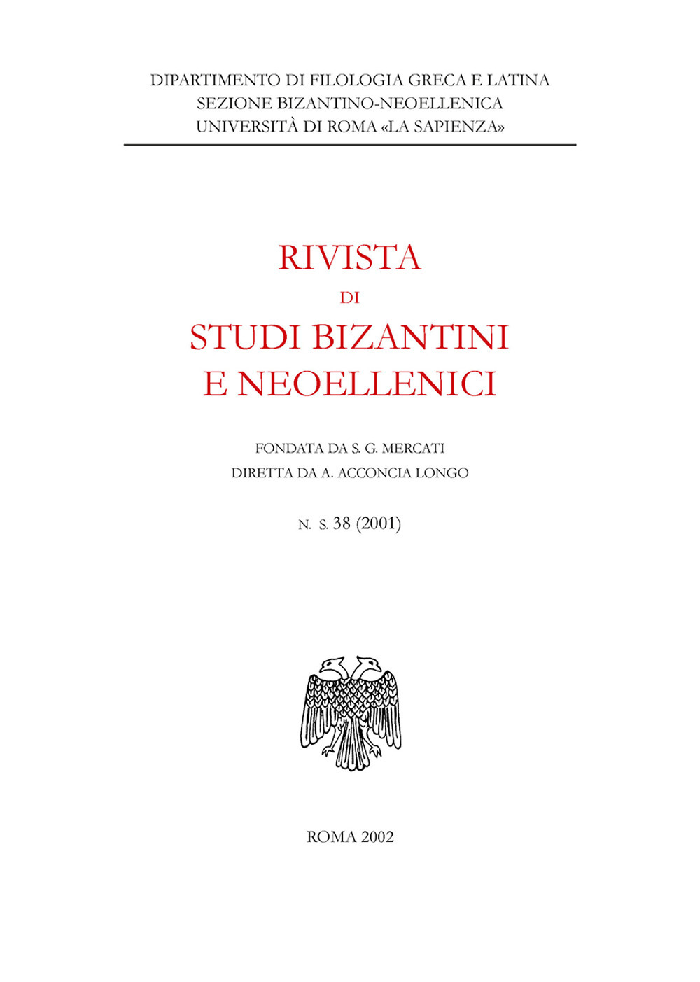 Rivista di studi bizantini e neoellenici. Ediz. anastatica. Vol. 38
