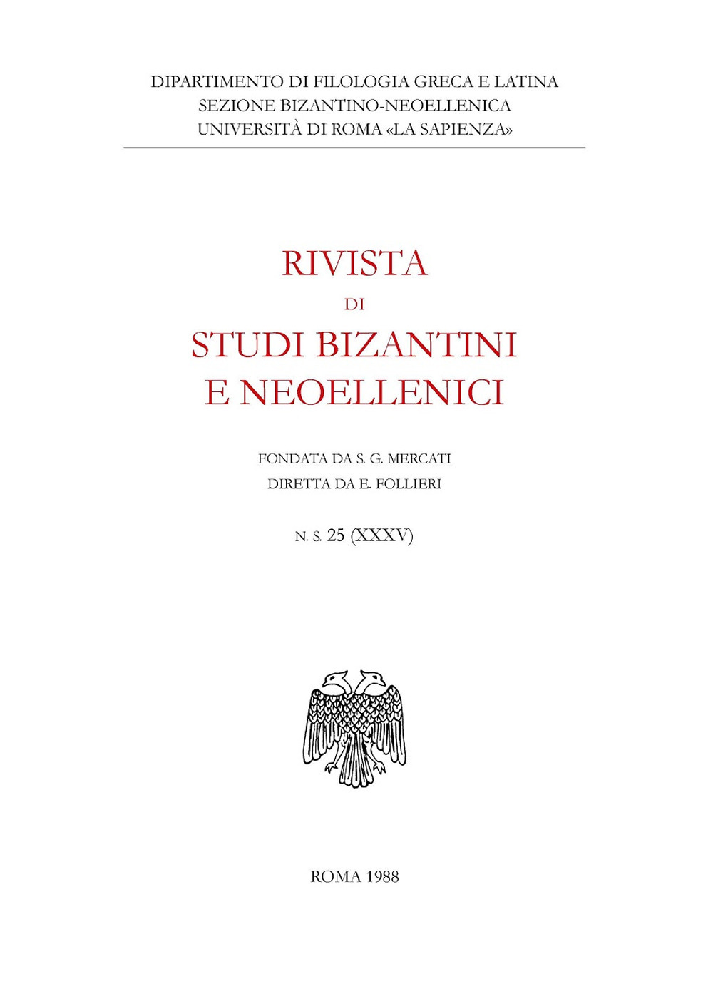 Rivista di studi bizantini e neoellenici. Vol. 25