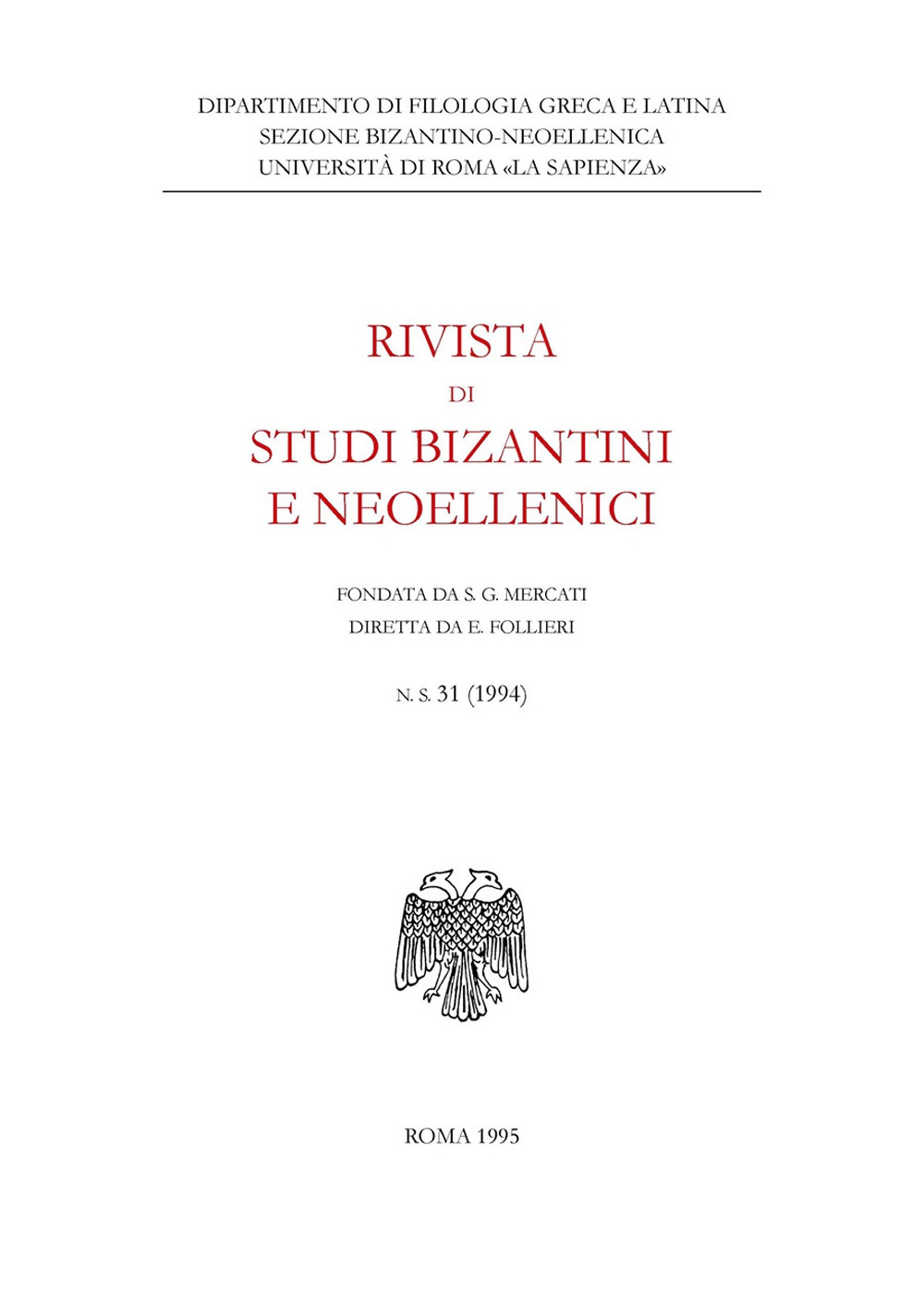 Rivista di studi bizantini e neoellenici. Ediz. anastatica. Vol. 31