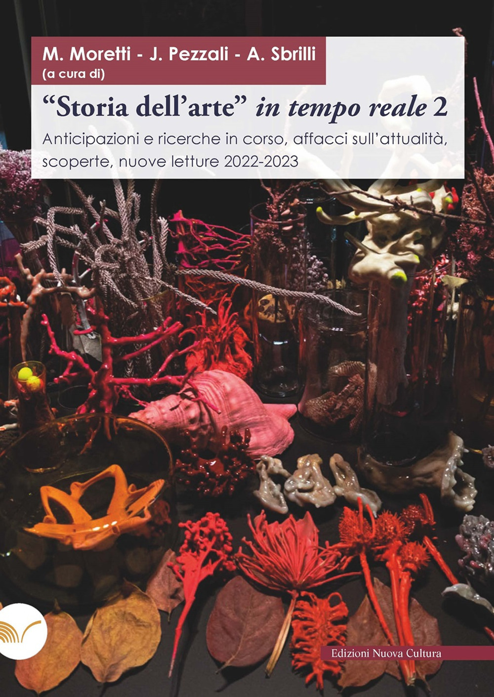 «Storia dell'arte» in tempo reale. Anticipazioni e ricerche in corso, affacci sull'attualità, scoperte, nuove letture 2022-2023. Vol. 2
