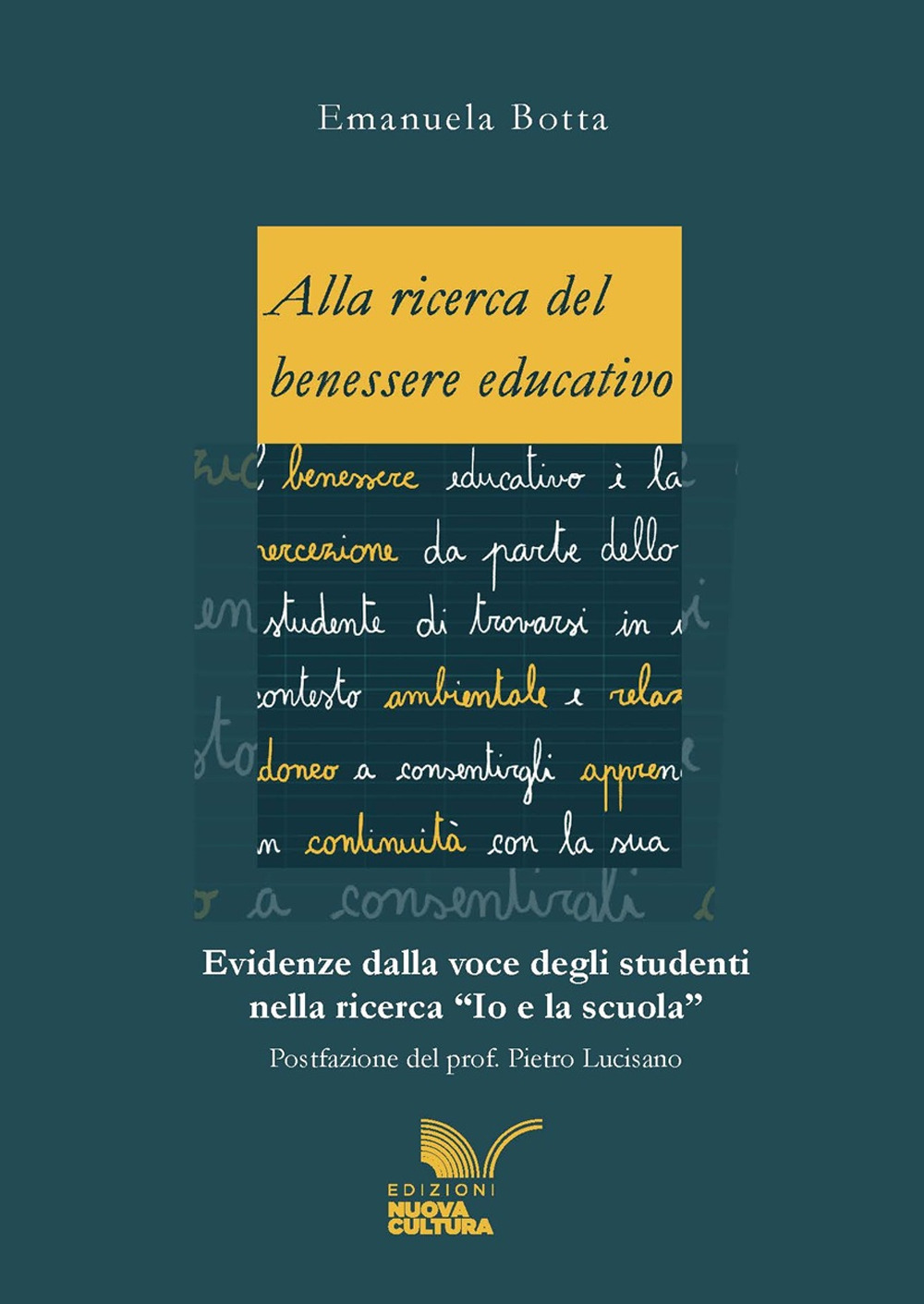 Alla ricerca del benessere educativo. Evidenze dalla voce degli studenti nella ricerca «Io e la scuola»