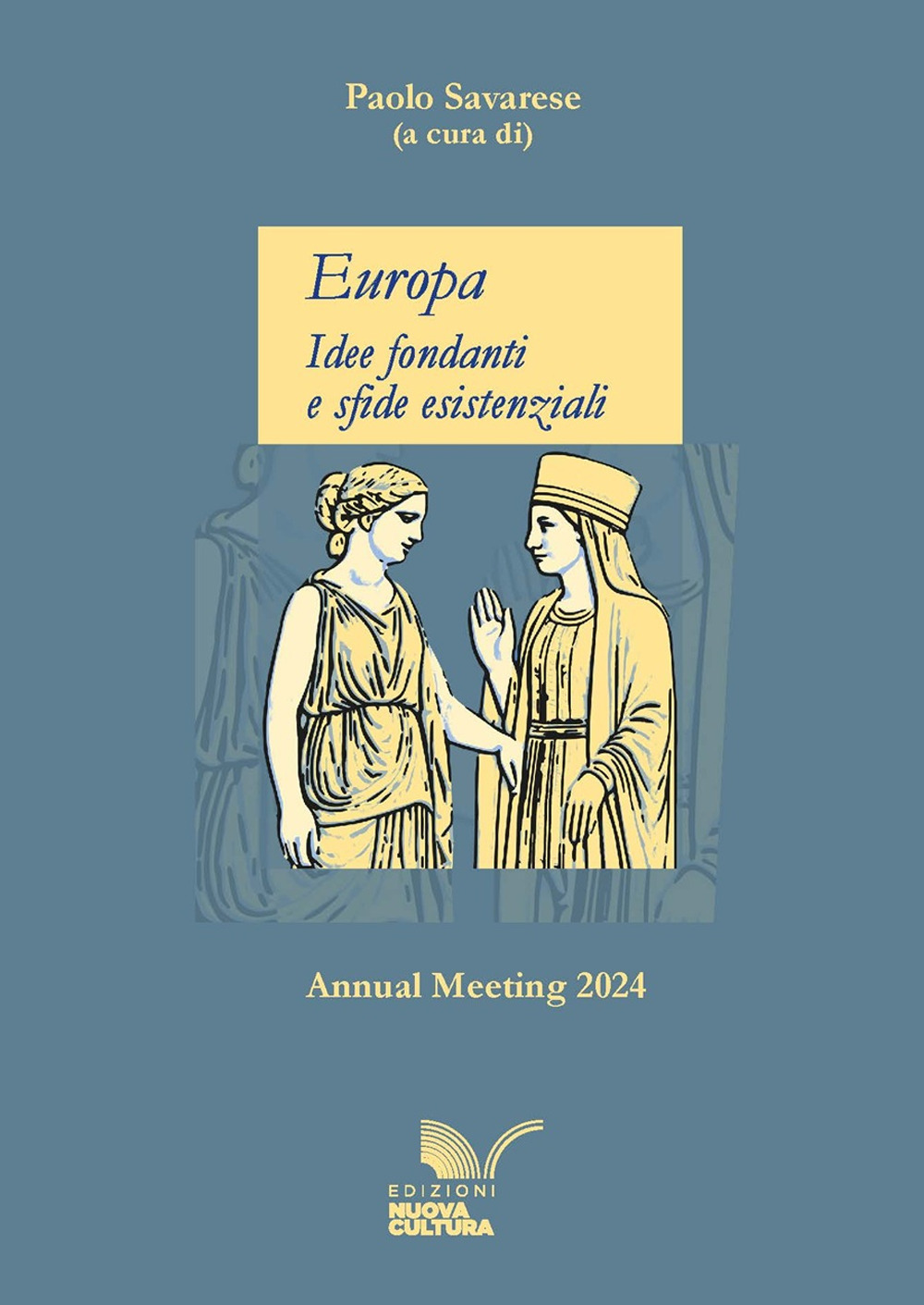 Europa. Idee fondanti e sfide esistenziali. Annual meeting 2024