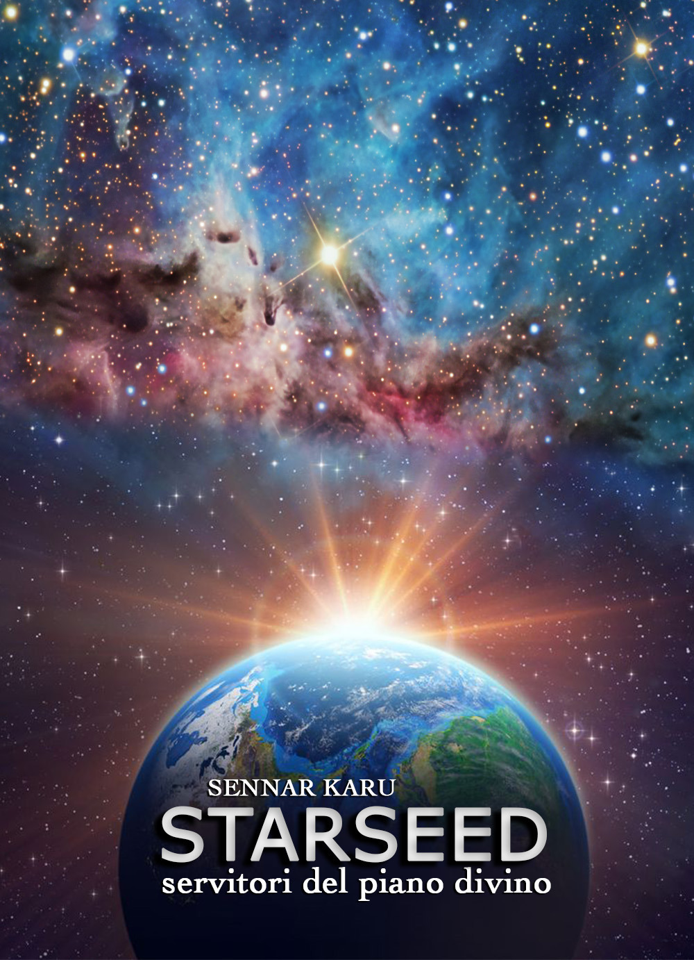 Starseed. Servitori del piano divino