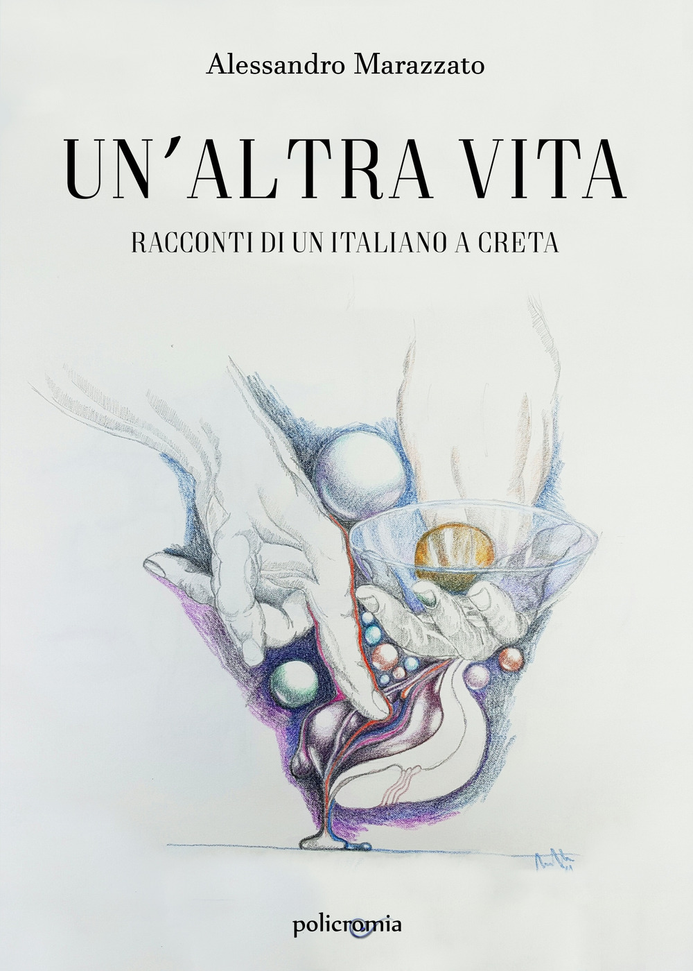 Un'altra vita. Racconti di un italiano a Creta