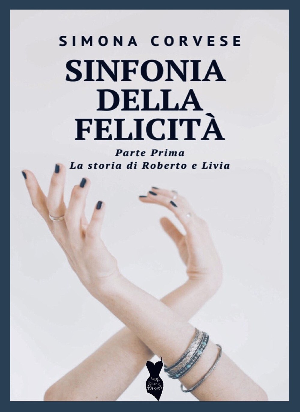 Sinfonia della felicità. La storia di Roberto e Livia