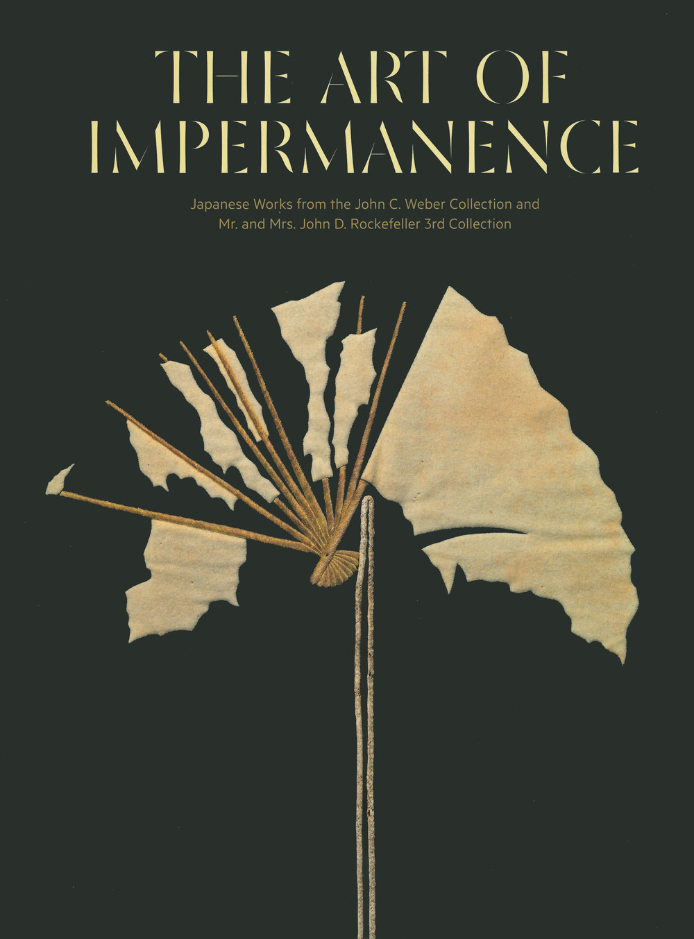 The art of impermanence. Japanese works from the John C. Weber collection and Mr. and Mrs. John D. Rockefeller 3rd collection