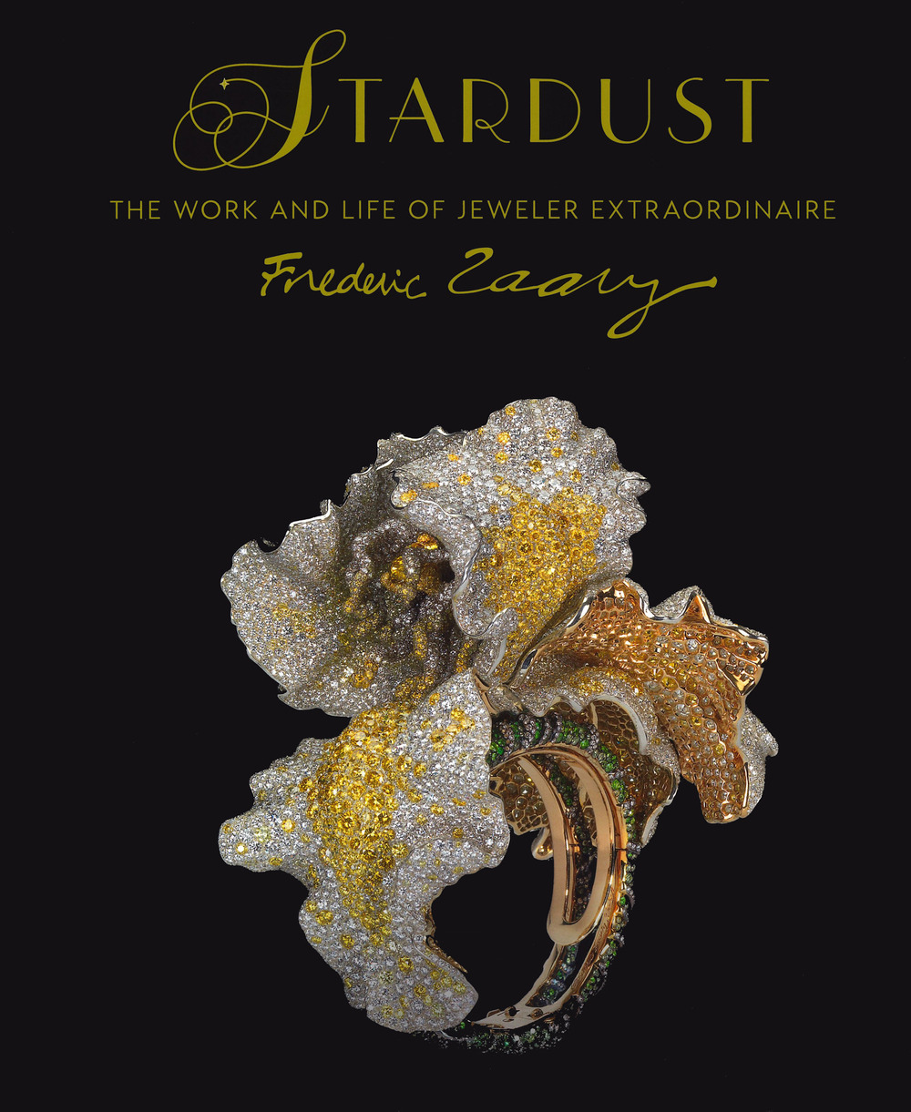 Stardust. Life and work of jeweler extraordinaire Frederic Zaavy