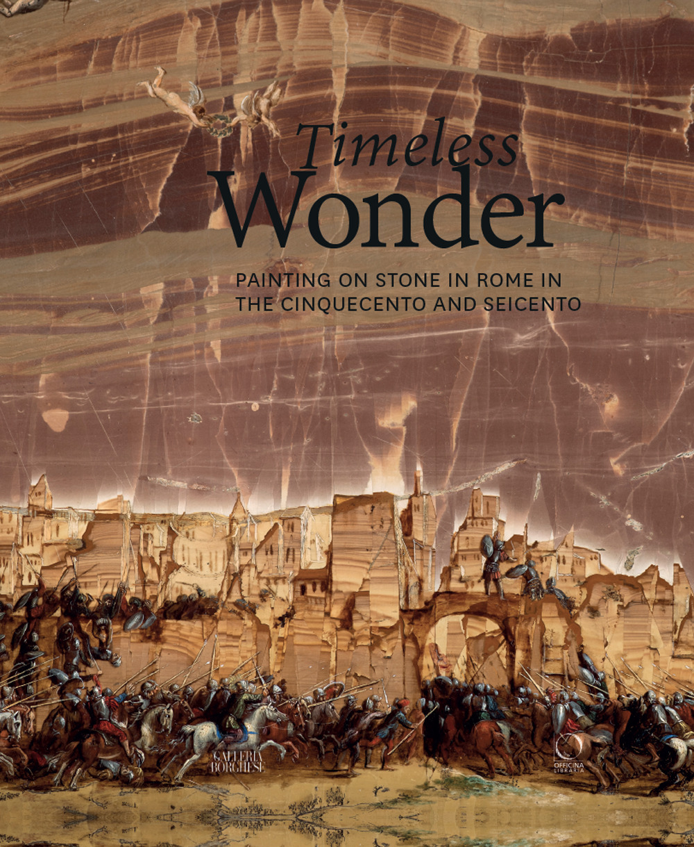 Timeless wonder. Painting on stone in Rome in the Cinquecento and Seicento