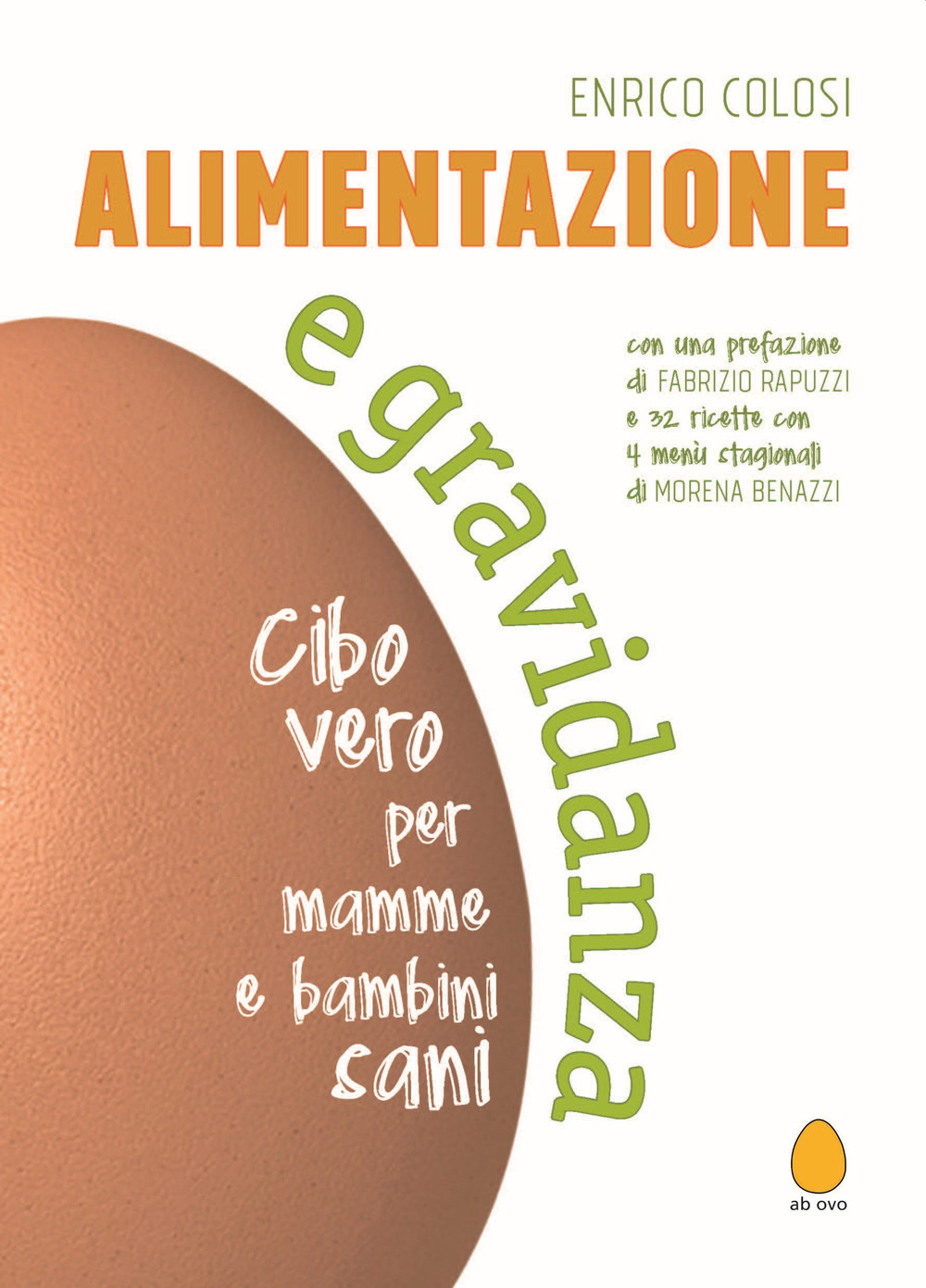 Alimentazione e gravidanza. Cibo vero per mamme e bambini sani