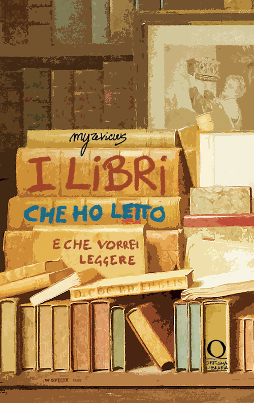 I libri che ho letto (e che vorrei leggere)