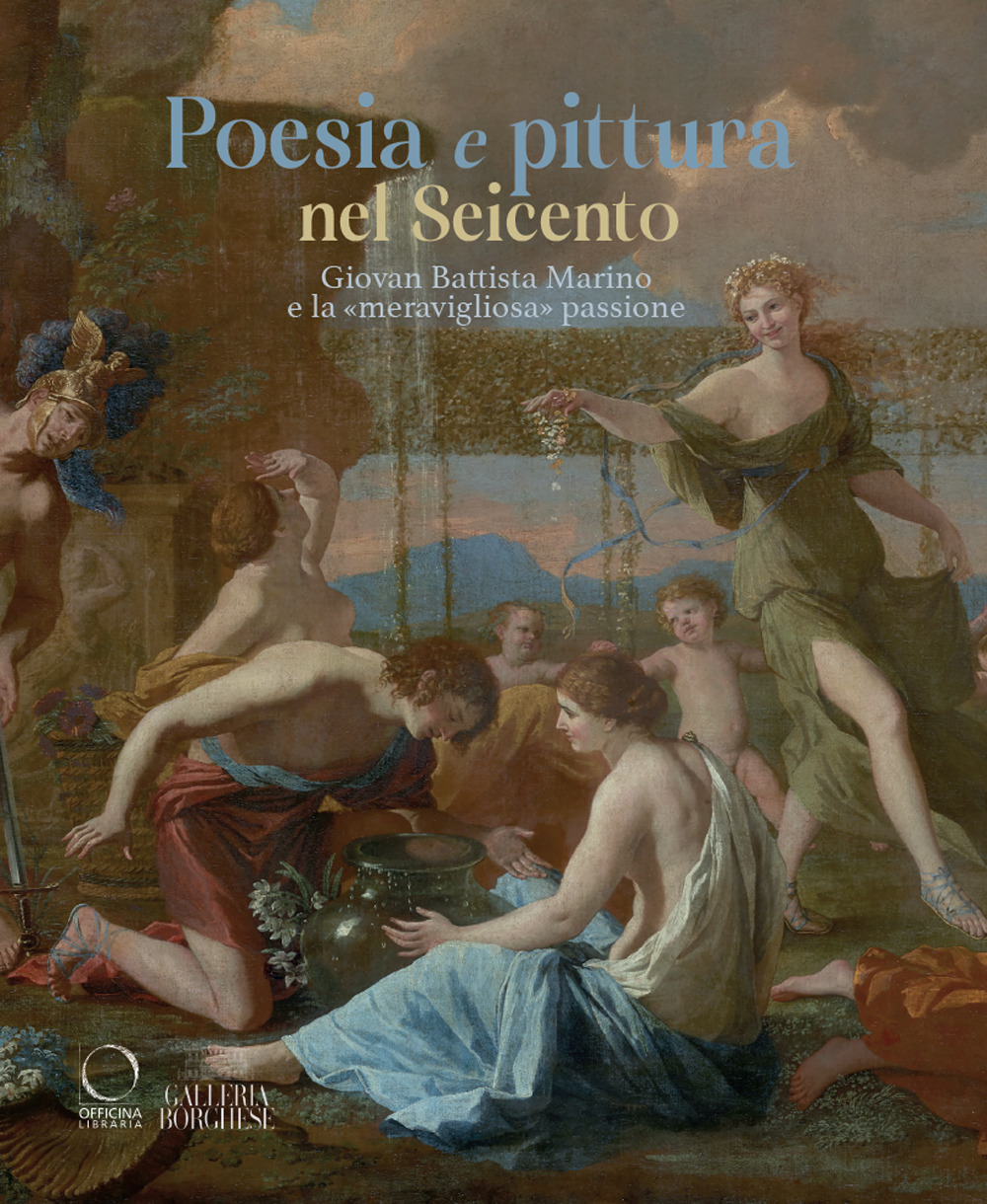 Poesia e pittura nel Seicento. Giovan Battista Marino e la «meravigliosa» passione