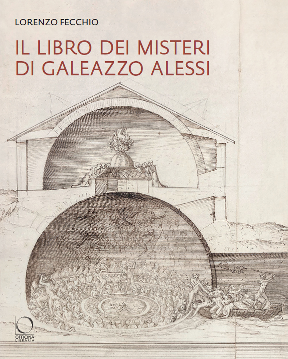 Il «Libro dei Misteri» di Galeazzo Alessi. La nuova Gerusalemme e il Sacro Monte di Varallo (1565-1572)