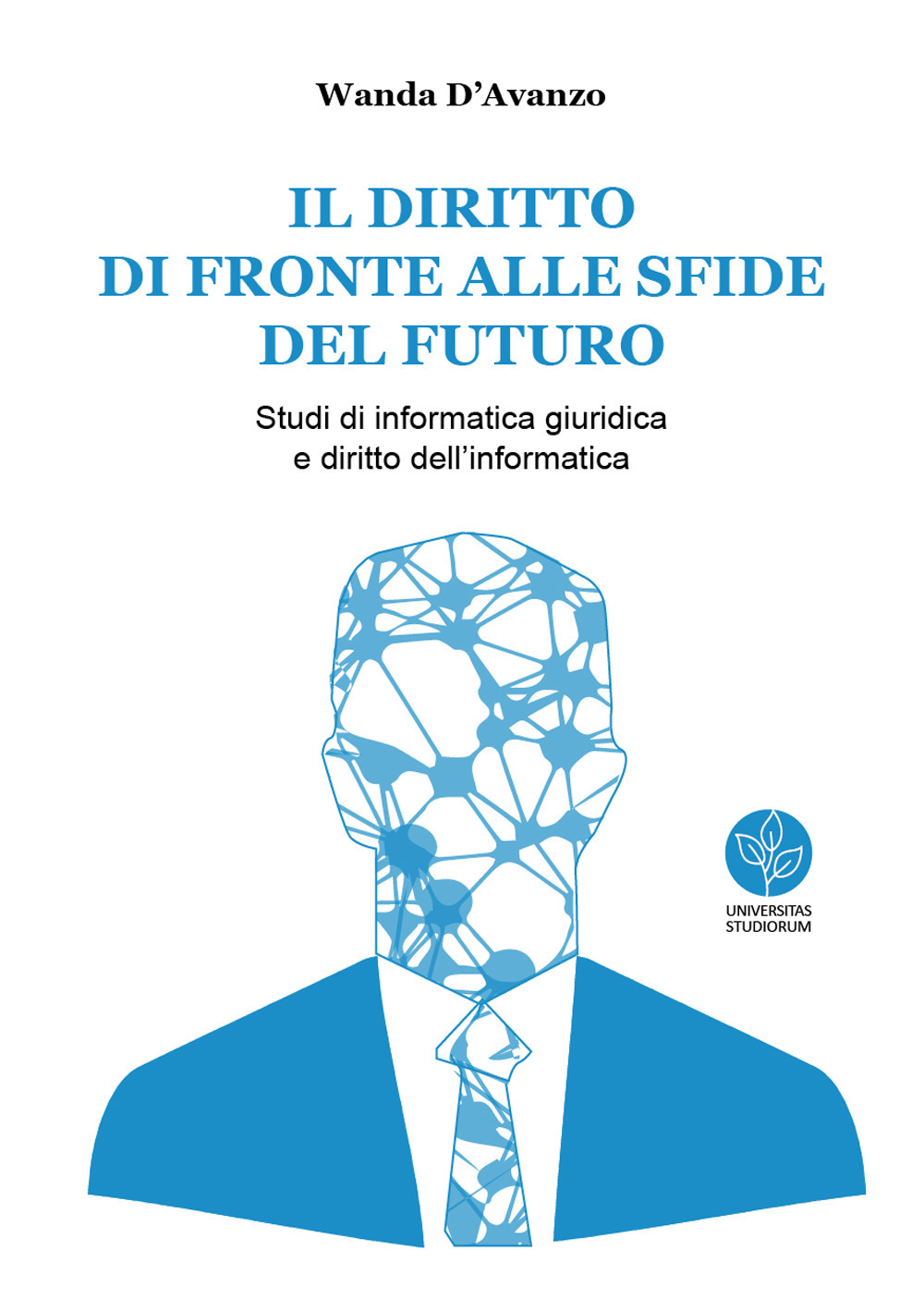 Il diritto di fronte alle sfide del futuro. Studi di informatica giuridica e diritto dell’informatica