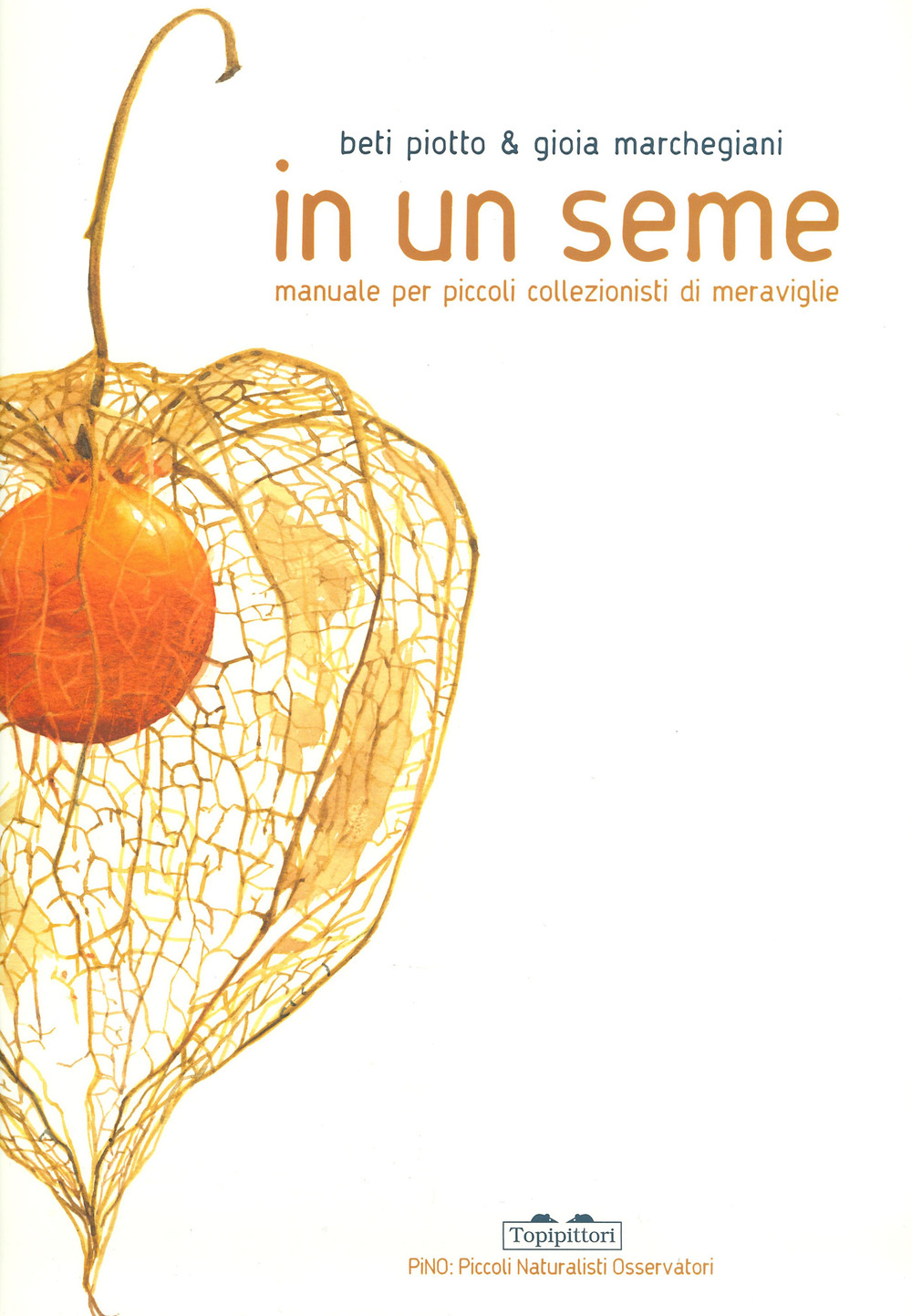 In un seme. Manuale per piccoli collezionisti di meraviglie