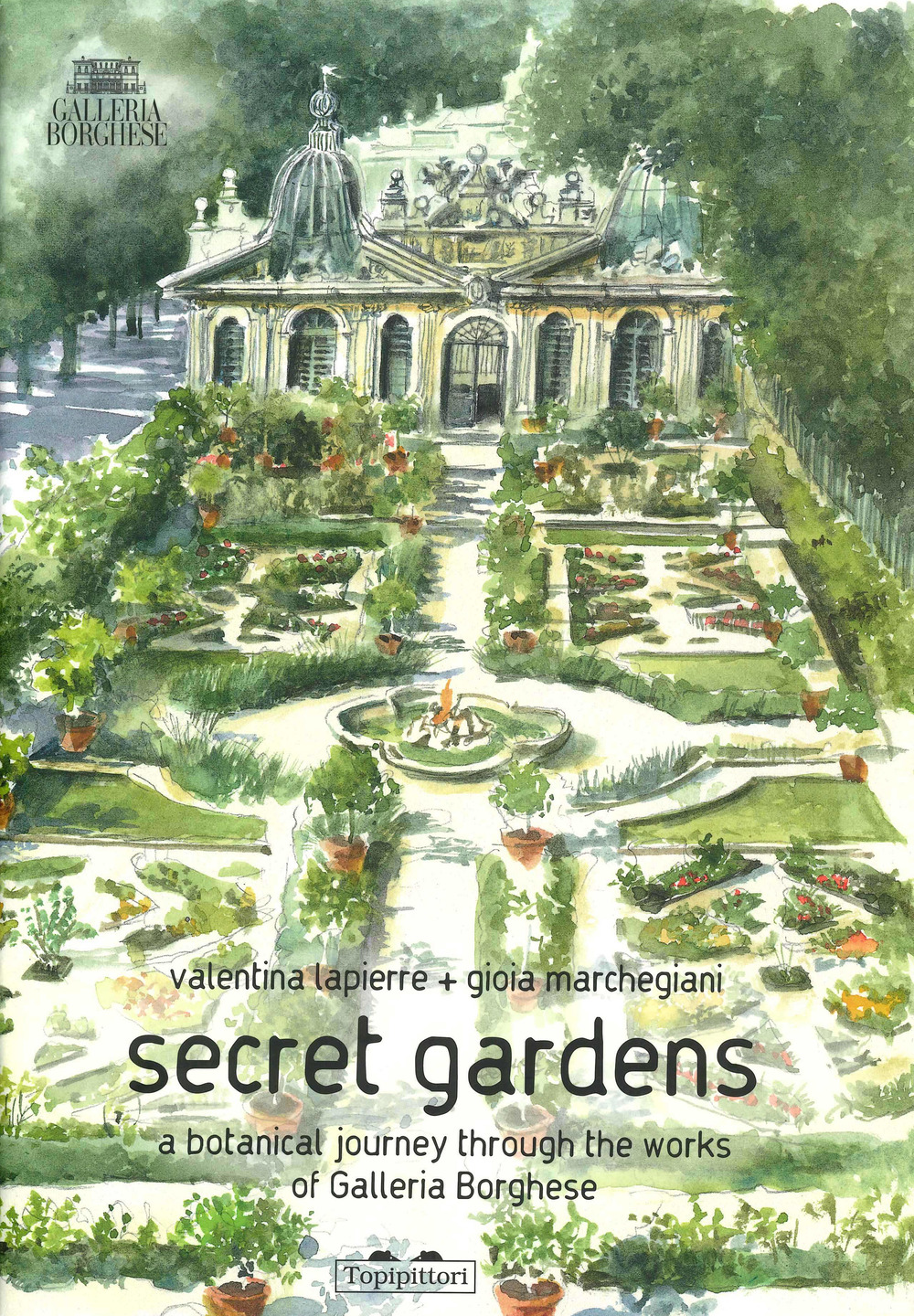 Secret gardens. A botanical journey through the works of Galleria Borghese