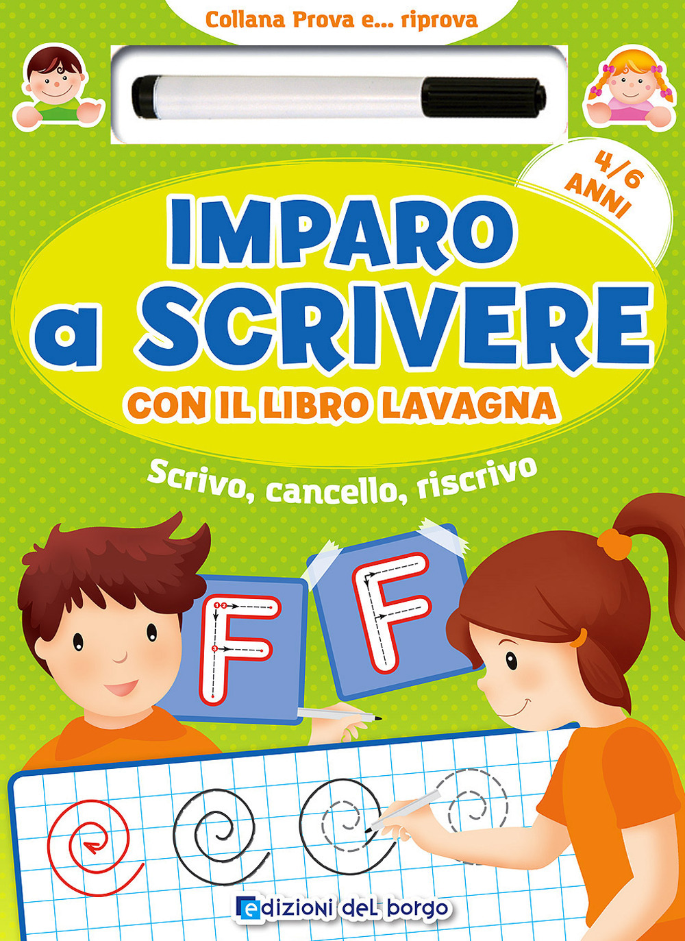 Imparo a scrivere con il libro lavagna. Scrivo, cancello, riscrivo. 4-6 anni