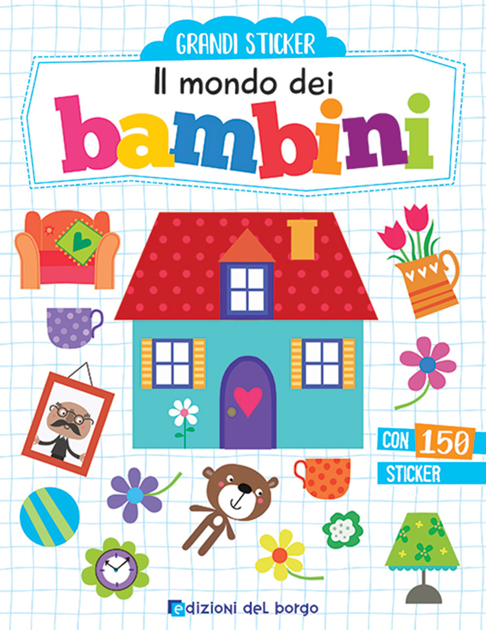 Il mondo dei bambini. Con adesivi