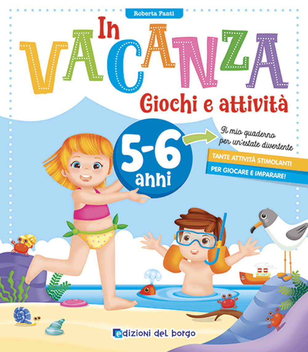 In vacanza. Giochi e attività. 5-6 anni