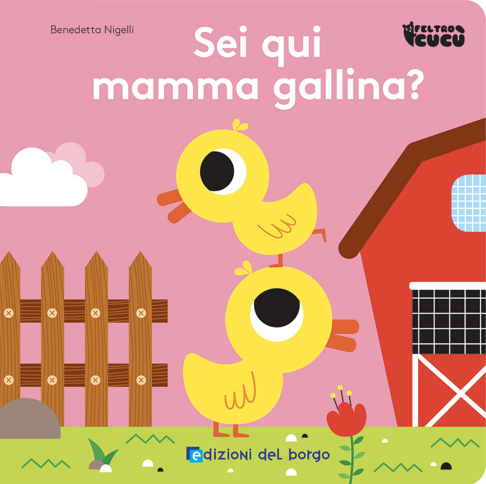 Sei qui mamma gallina? Feltro cucù