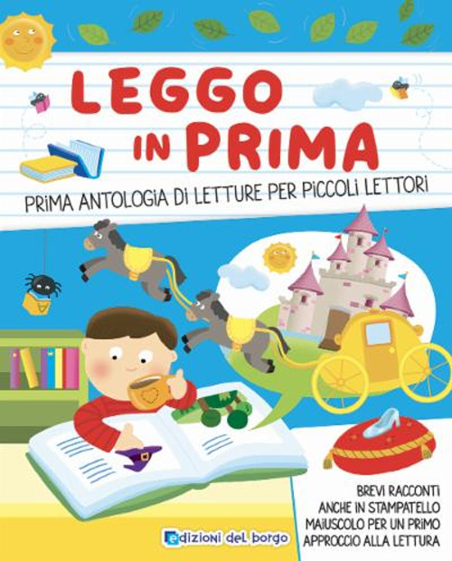 Leggo in prima. Prime antologia di letture per piccoli lettori