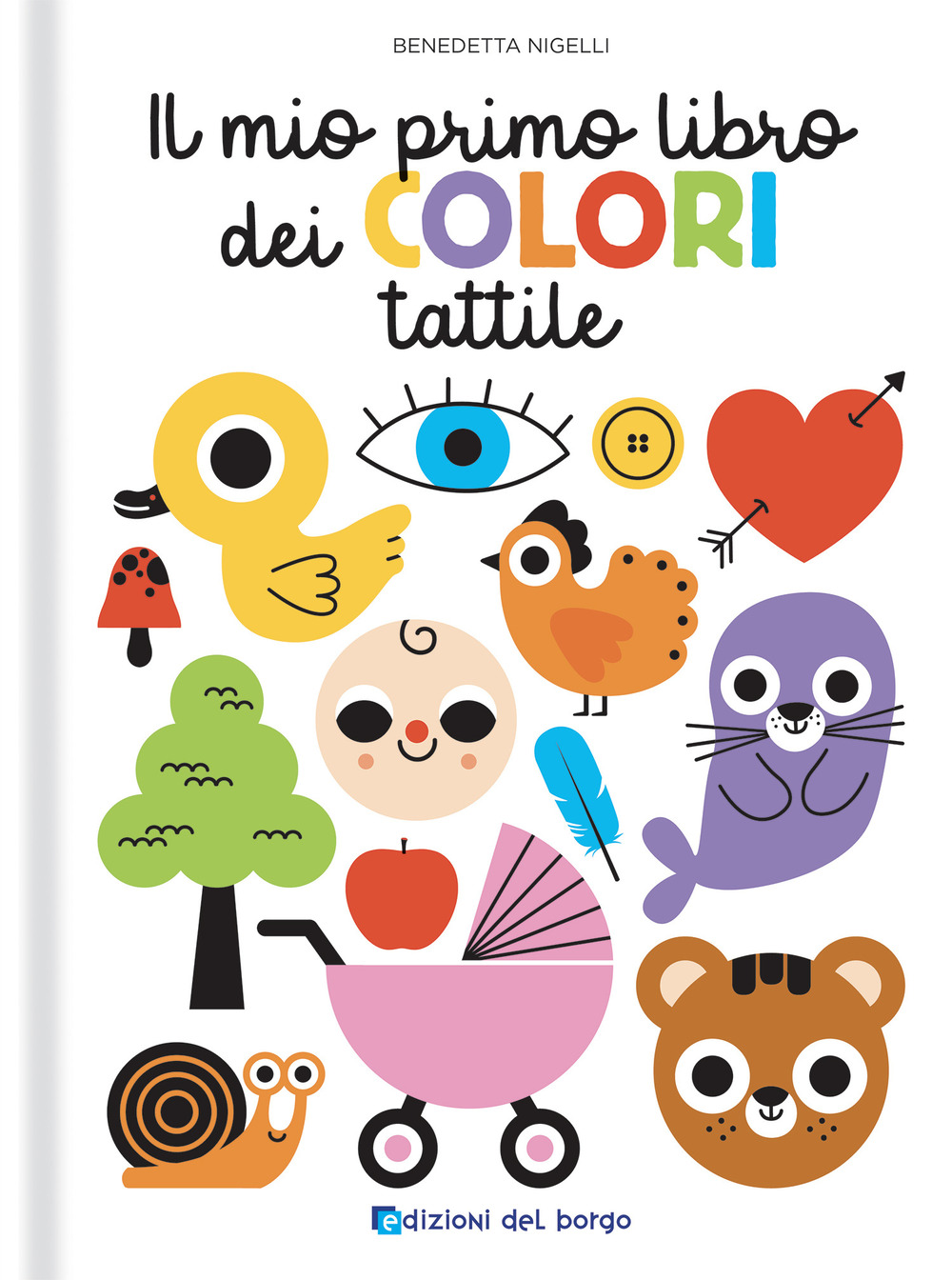 Il mio primo libro dei colori tattile. Toccalibri