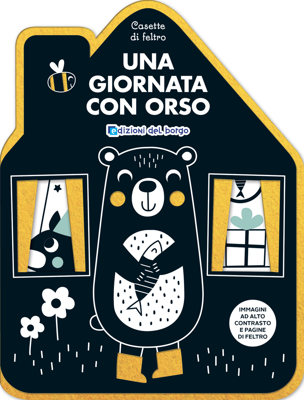Una giornata con Orso. Casette di feltro