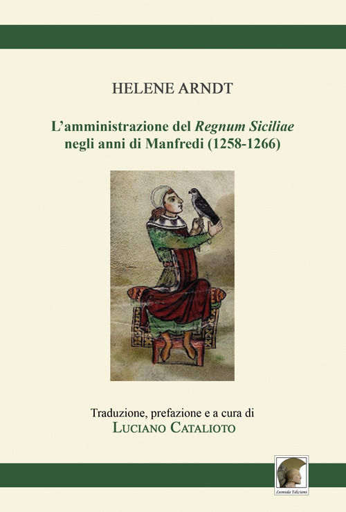 L'amministrazione del «Regnum Siciliae» negli anni di Manfredi (1258-1266)