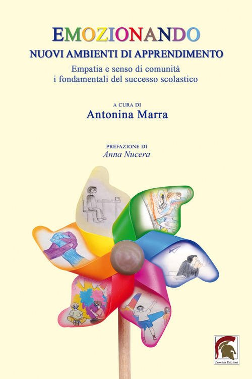 Emozionando: nuovi ambienti di apprendimento. Empatia e senso di comunità, i fondamentali del successo scolastico