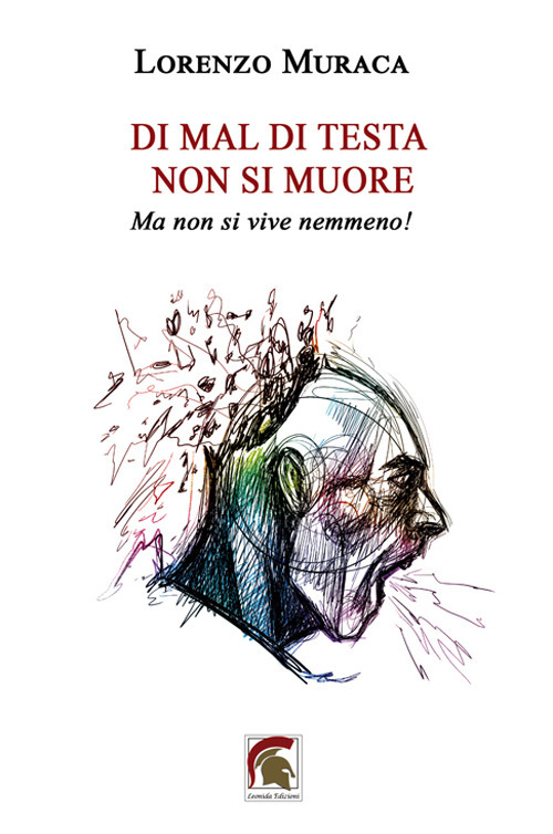 Di mal di testa non si muore. Ma non si vive nemmeno!
