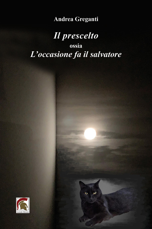 Il prescelto ossia l’occasione fa il salvatore