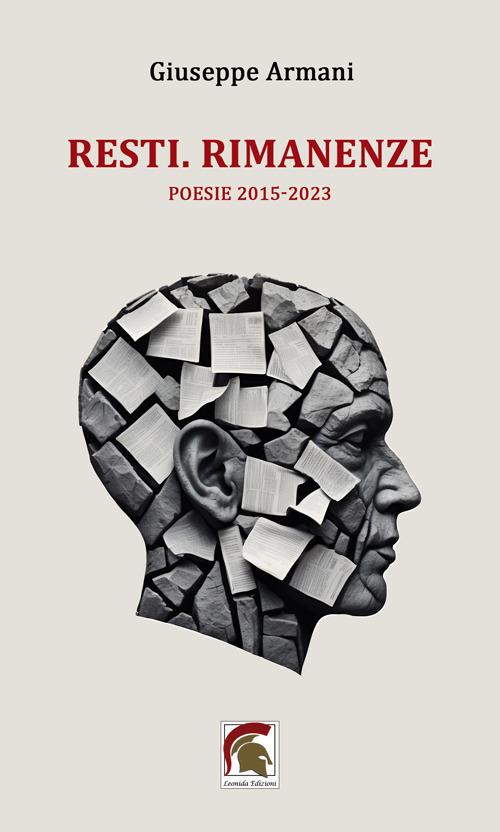 Resti. Rimanenze. (Poesie 2015-2023)