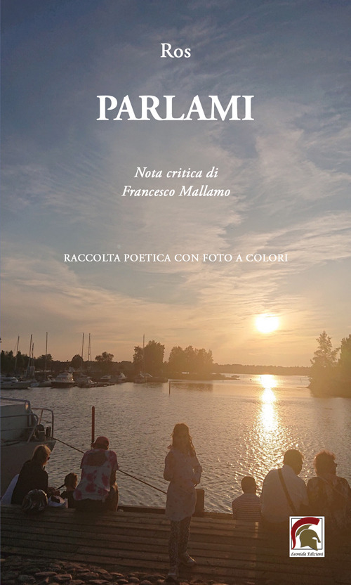 Parlami. Silloge poetica con foto a colori