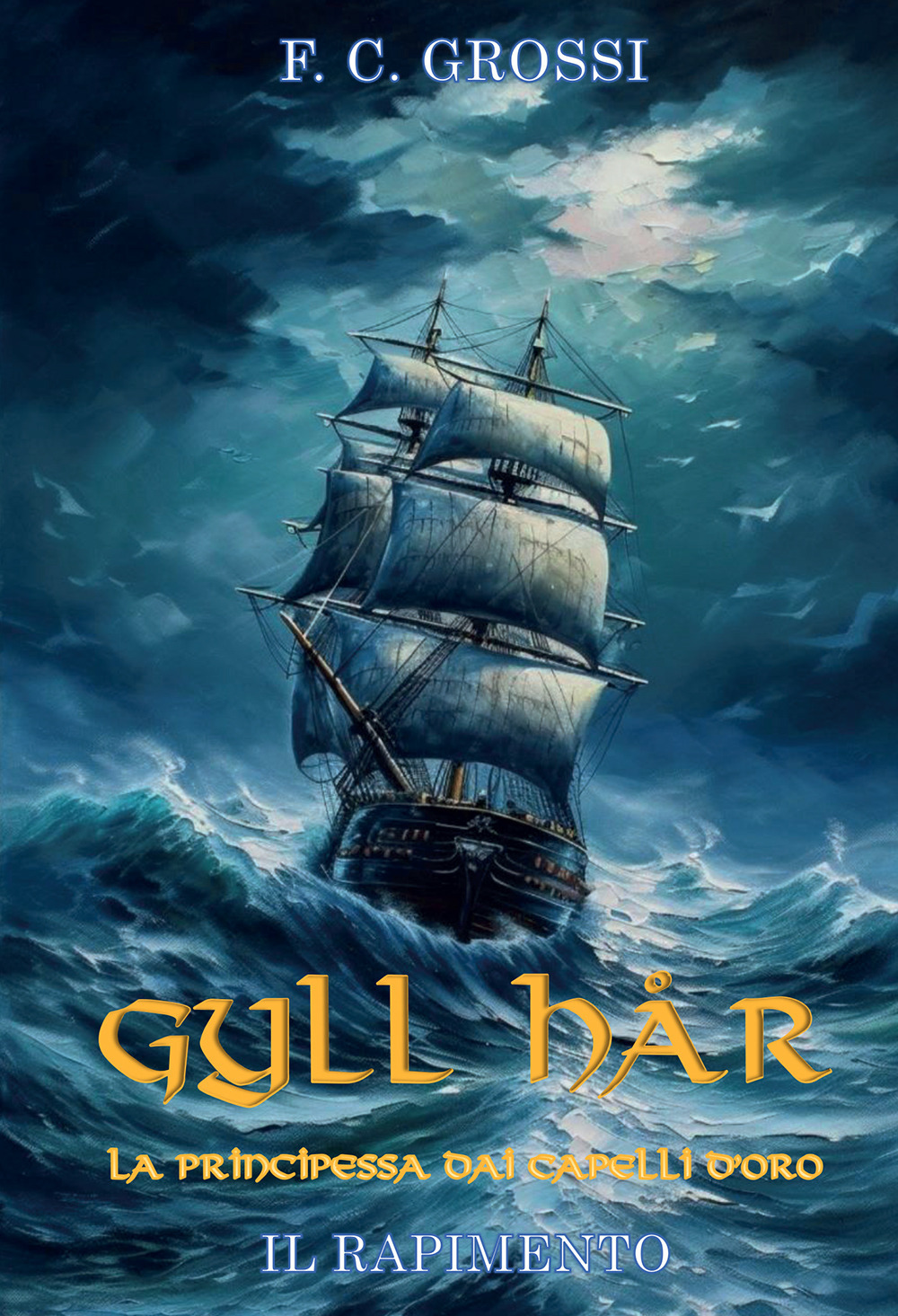 Gyll Hår. La principessa dai capelli d'oro. Il rapimento