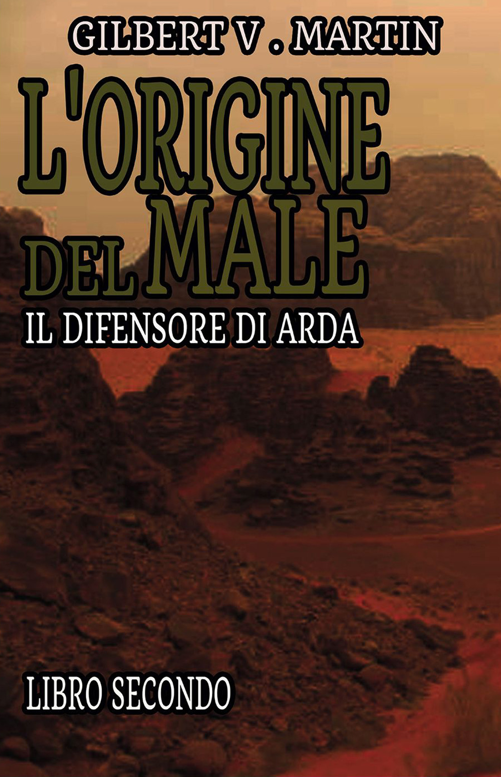 L'origine del male. Il difensore di Arda. Vol. 2