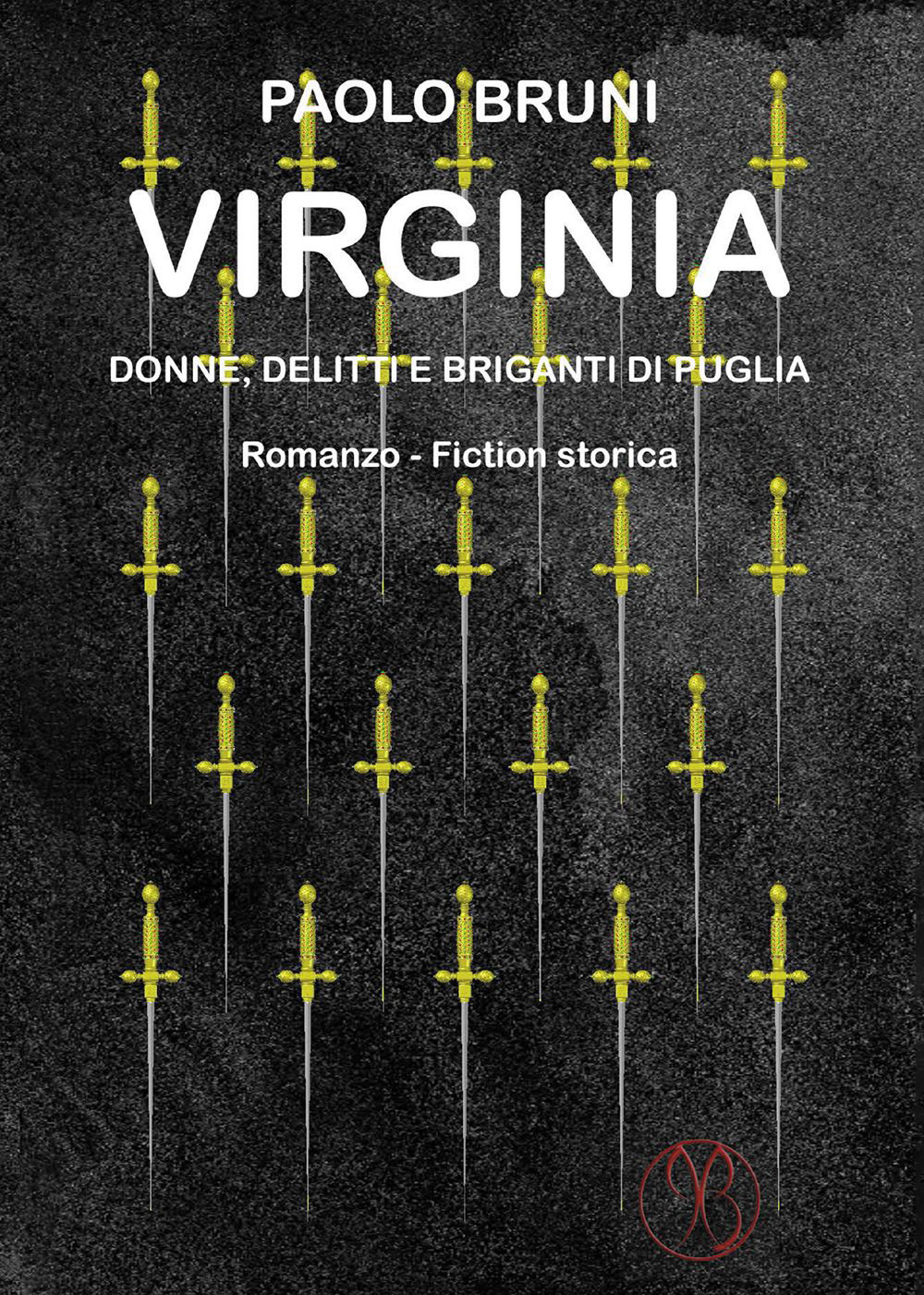Virginia. Donne, delitti e briganti di Puglia