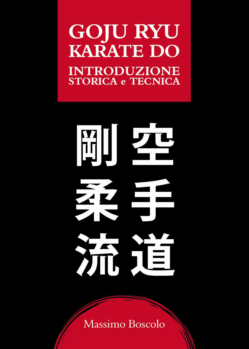 Goju ryu karate do. Introduzione storica e tecnica