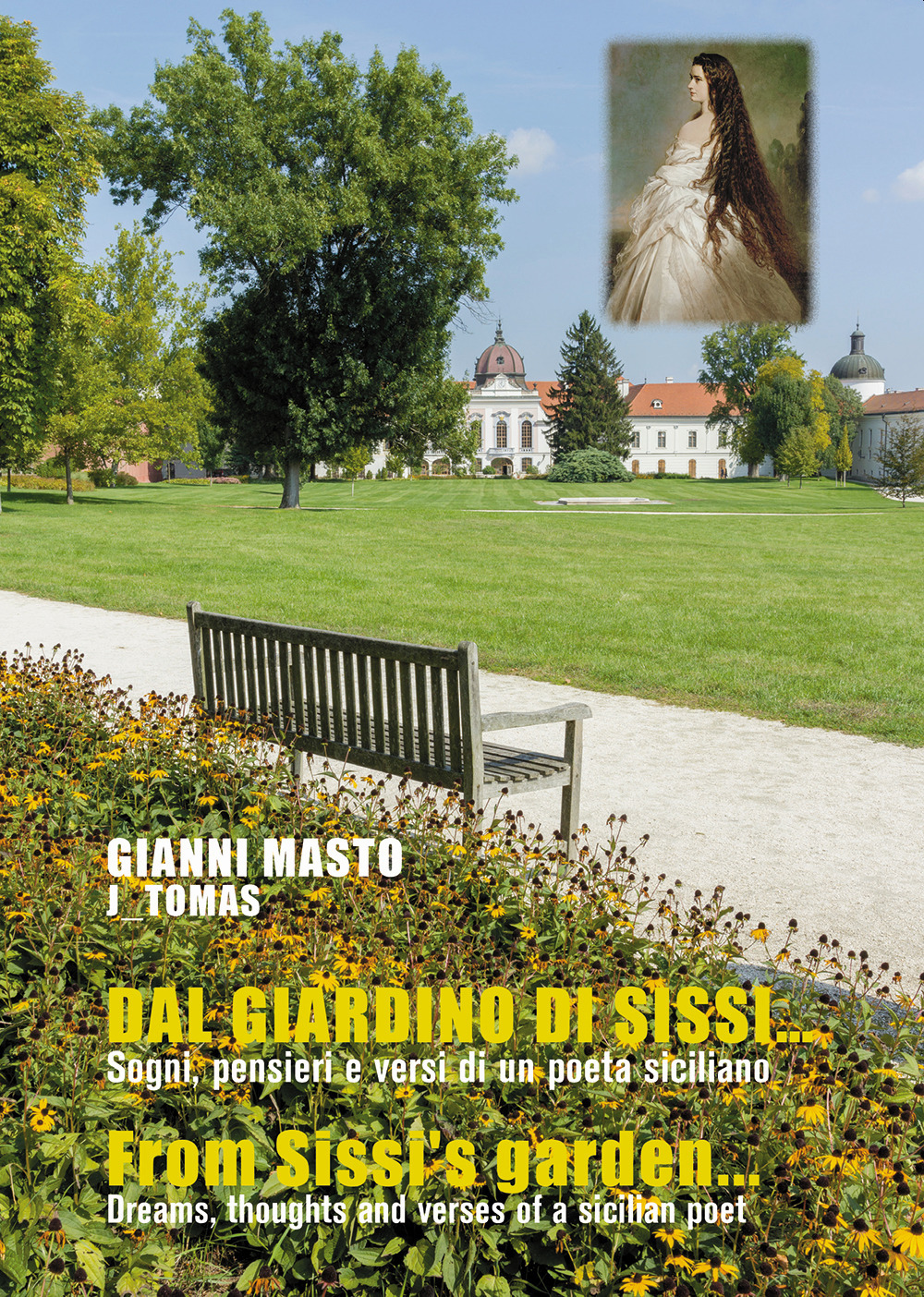 Dal giardino di Sissi… Sogni, pensieri e versi di un poeta siciliano-From Sissi's garden... Dreams, thoughts and verses of a sicilian poet