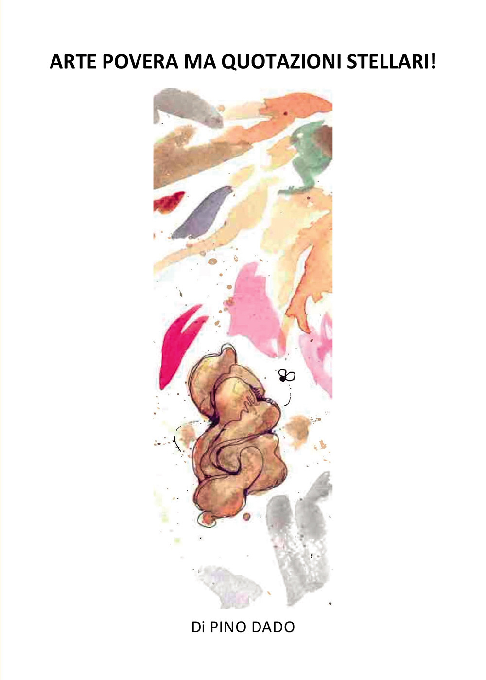 Arte povera ma quotazioni stellari!