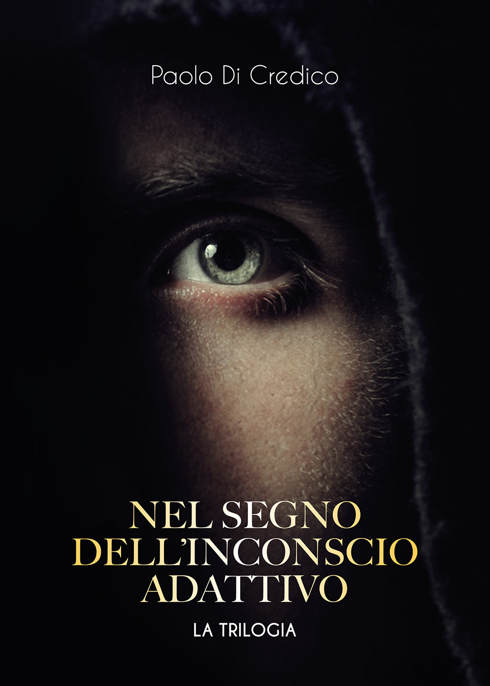 Nel segno dell'inconscio adattivo. La trilogia