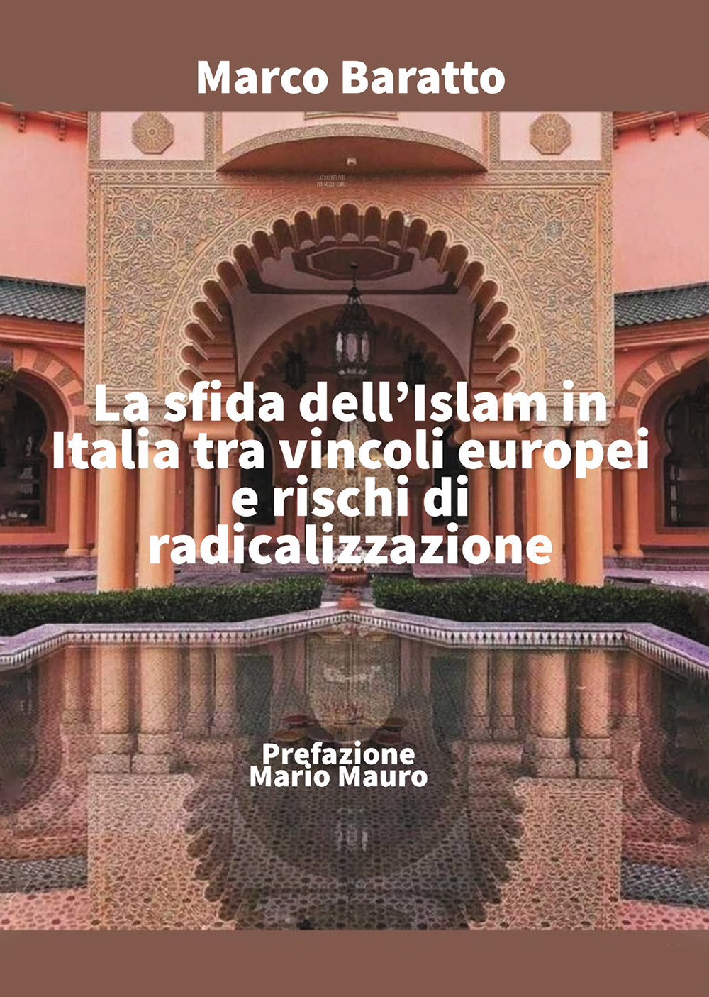 La sfida dell'Islam in Italia tra vincoli europei e rischi di radicalizzazione