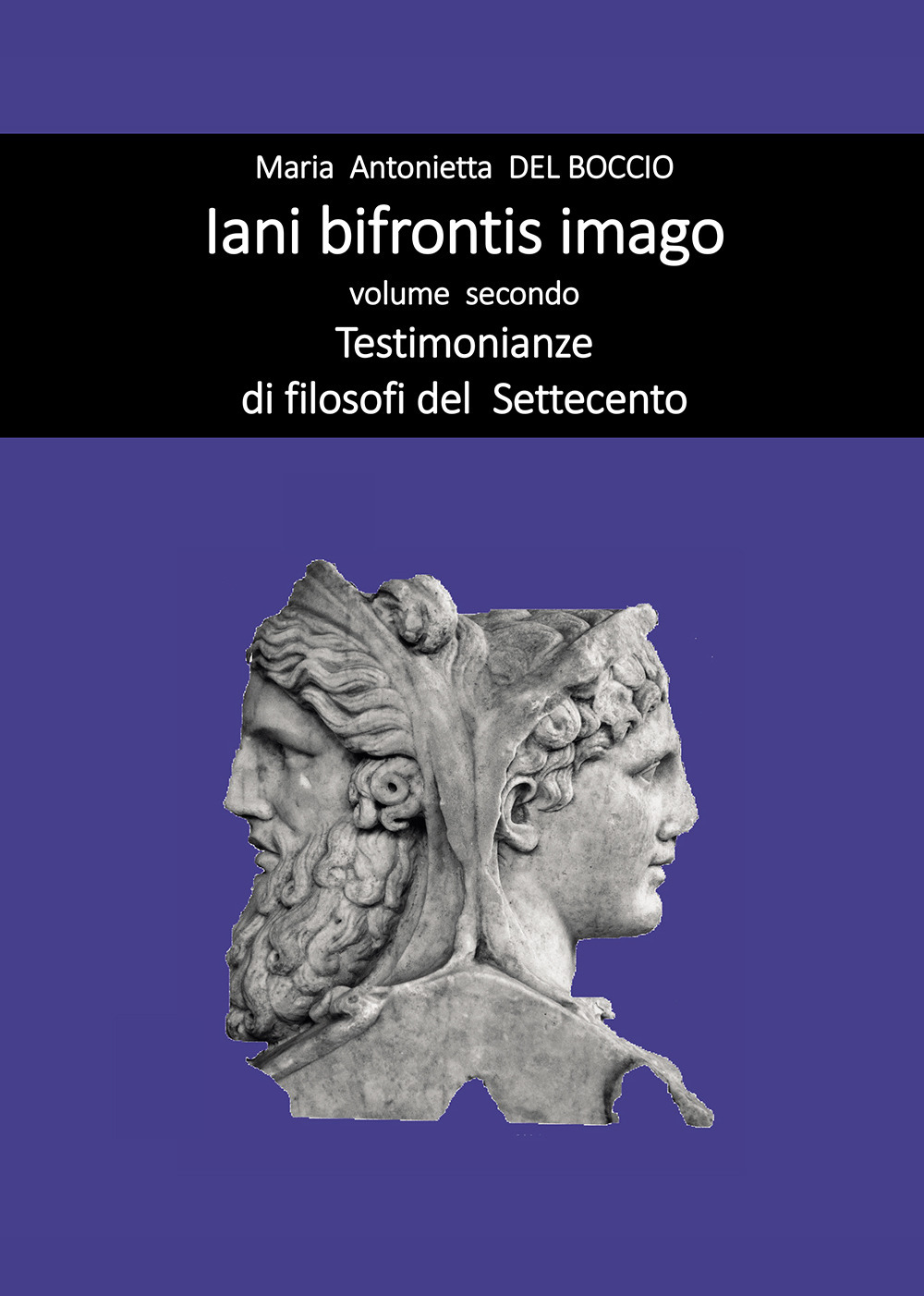 Iani bifrontis imago. Vol. 2: Testimonianze di filosofi del Settecento
